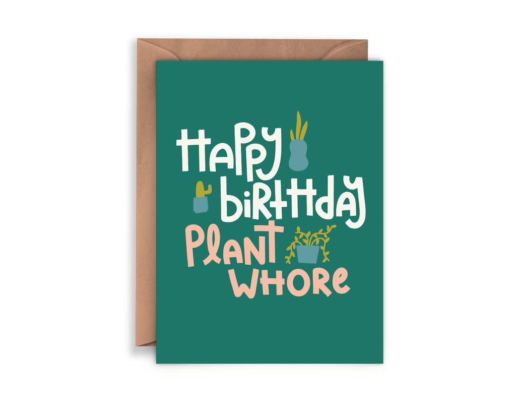 Happy Birthday Plant Whore Card