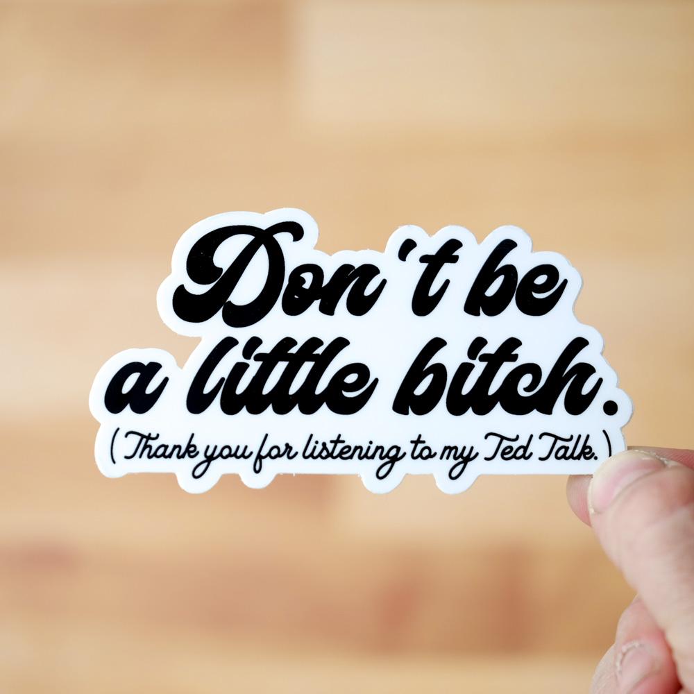 little bitch sticker