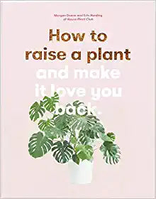 how to raise a house plant book