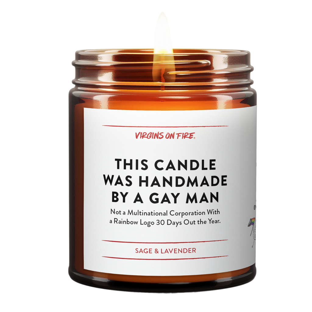THIS CANDLE WAS MADE BY A GAY MAN