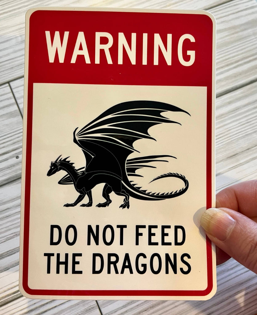 Don't Feed the Dragons sticker