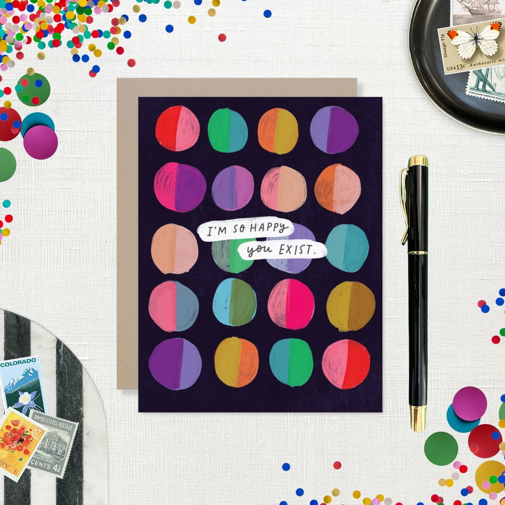 Happy You Exist Card
