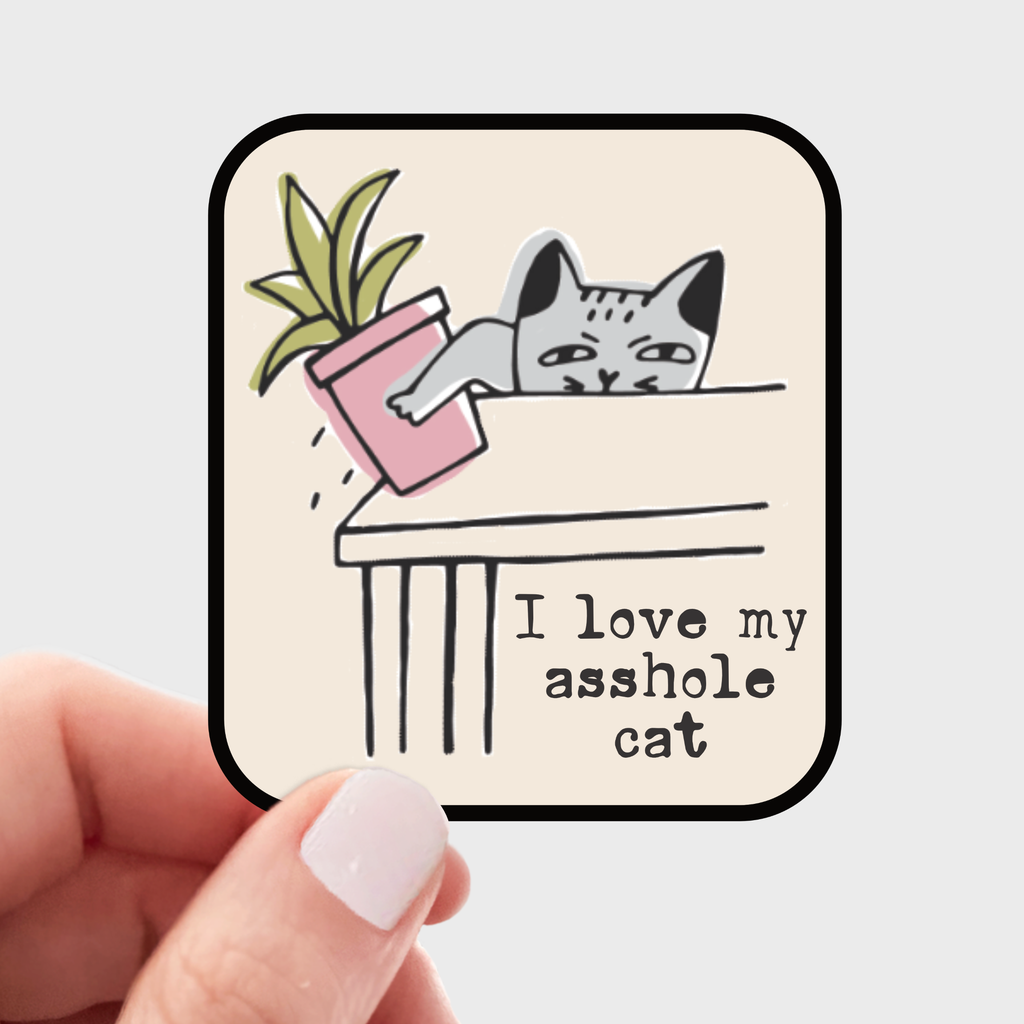 I Love my Asshole Cat Sticker