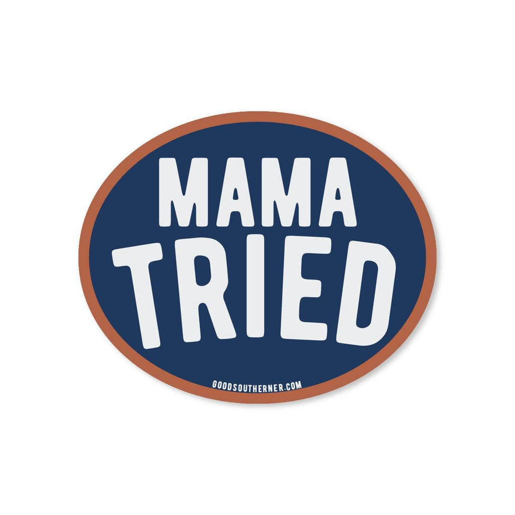 Mama Tried Sticker