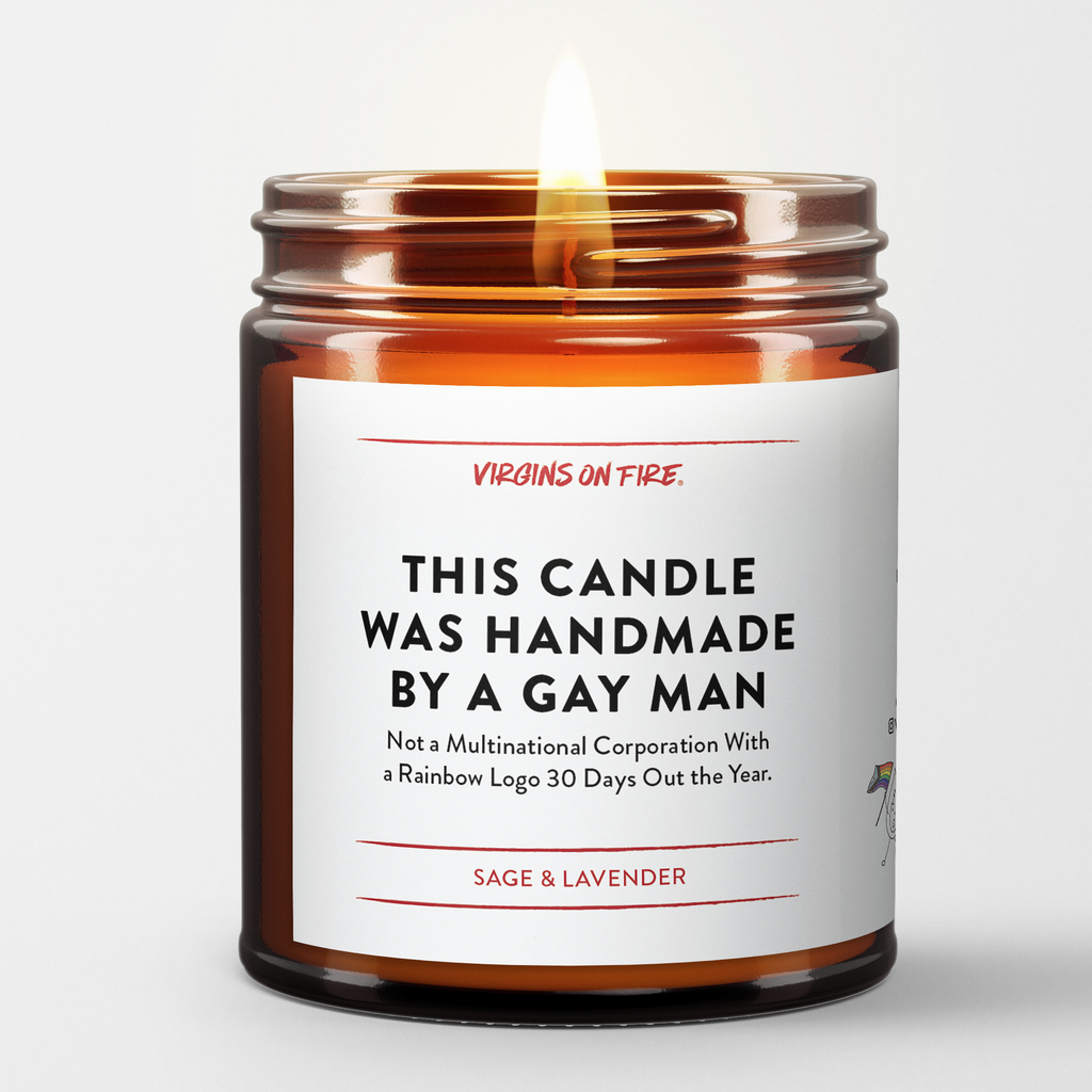 THIS CANDLE WAS MADE BY A GAY MAN