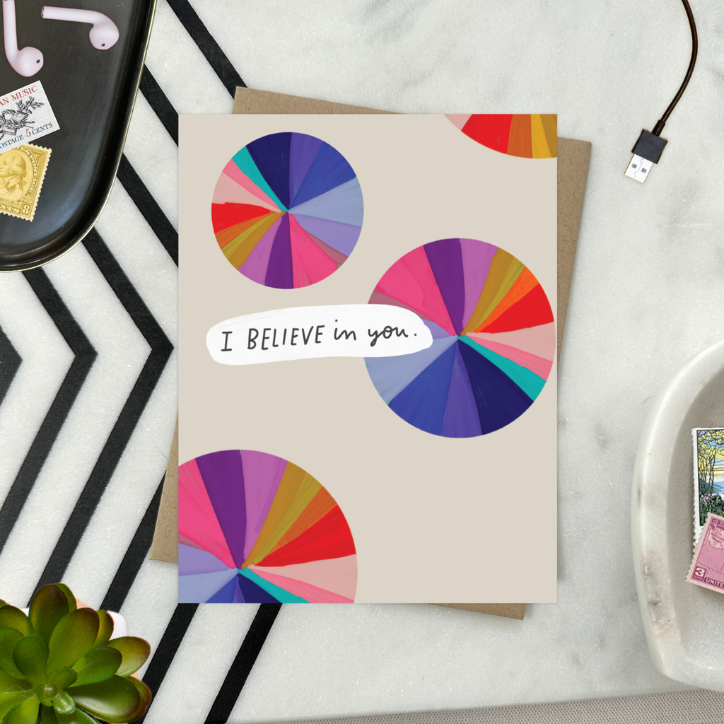 I Believe In You Card