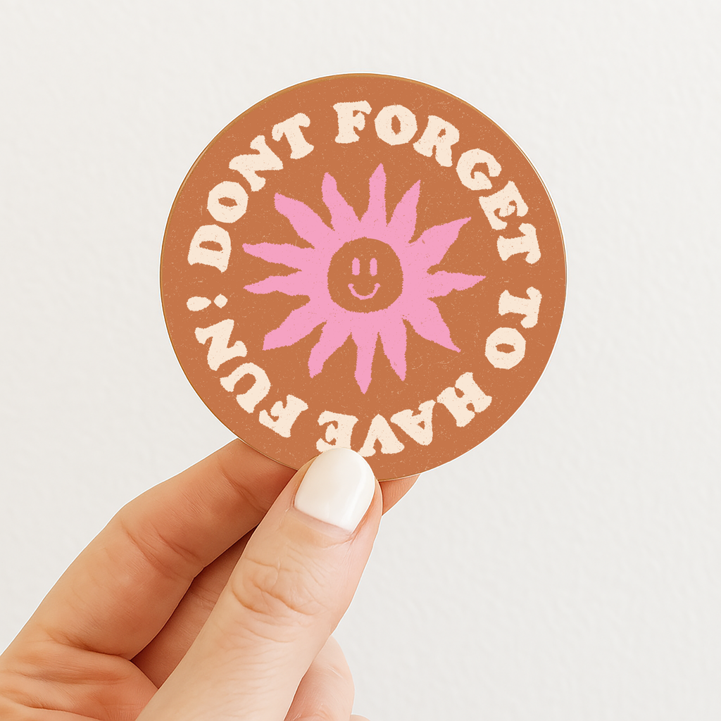 Have Fun Sticker