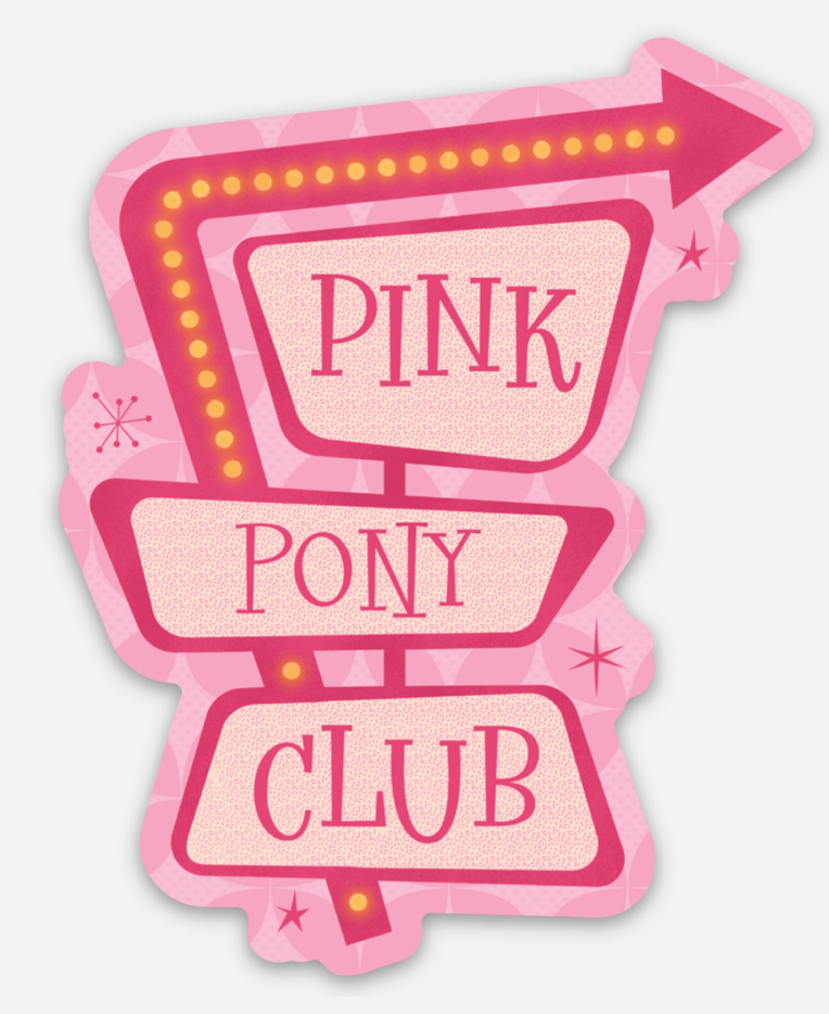 Pink Pony Club Sign Sticker