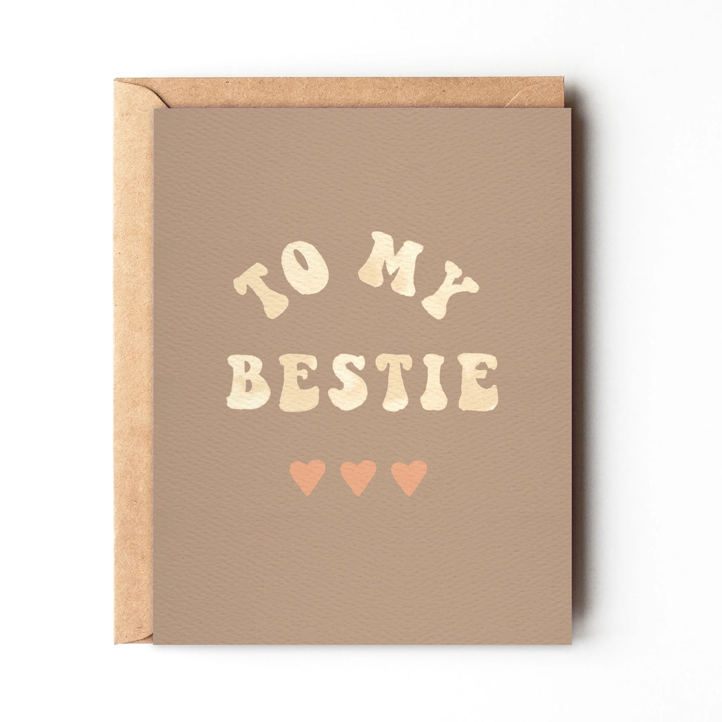 To My Bestie - Friendship Card for Best Friend