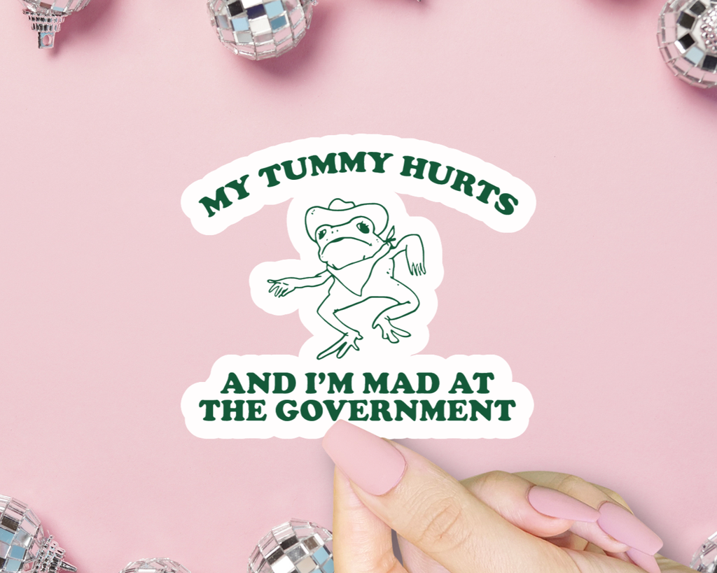 My Tummy Hurts Sticker