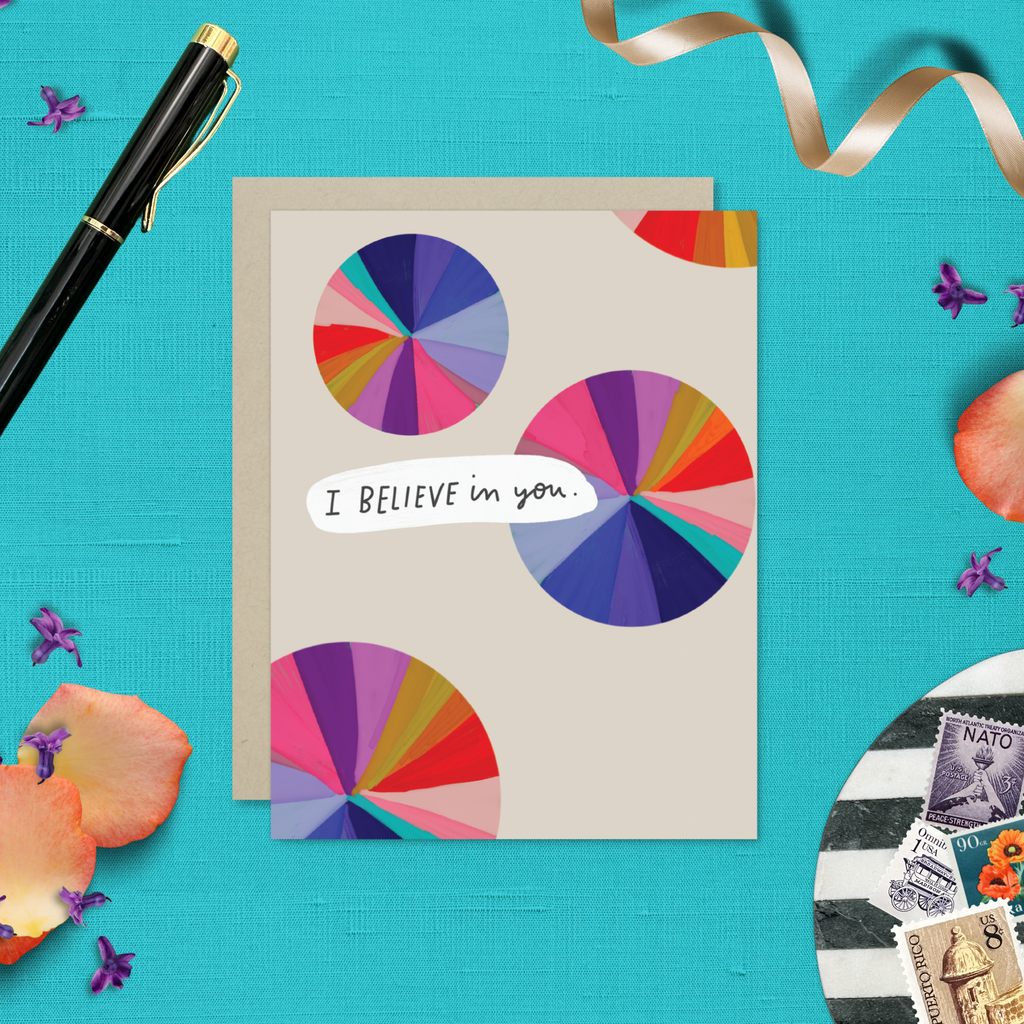 I Believe In You Card