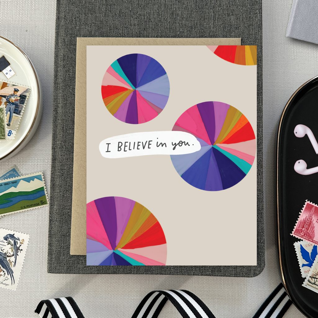 I Believe In You Card