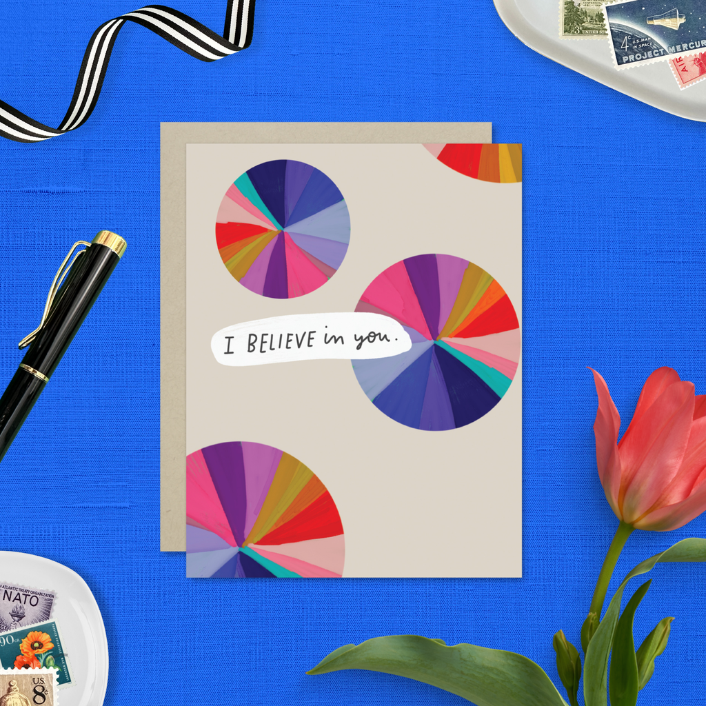 I Believe In You Card