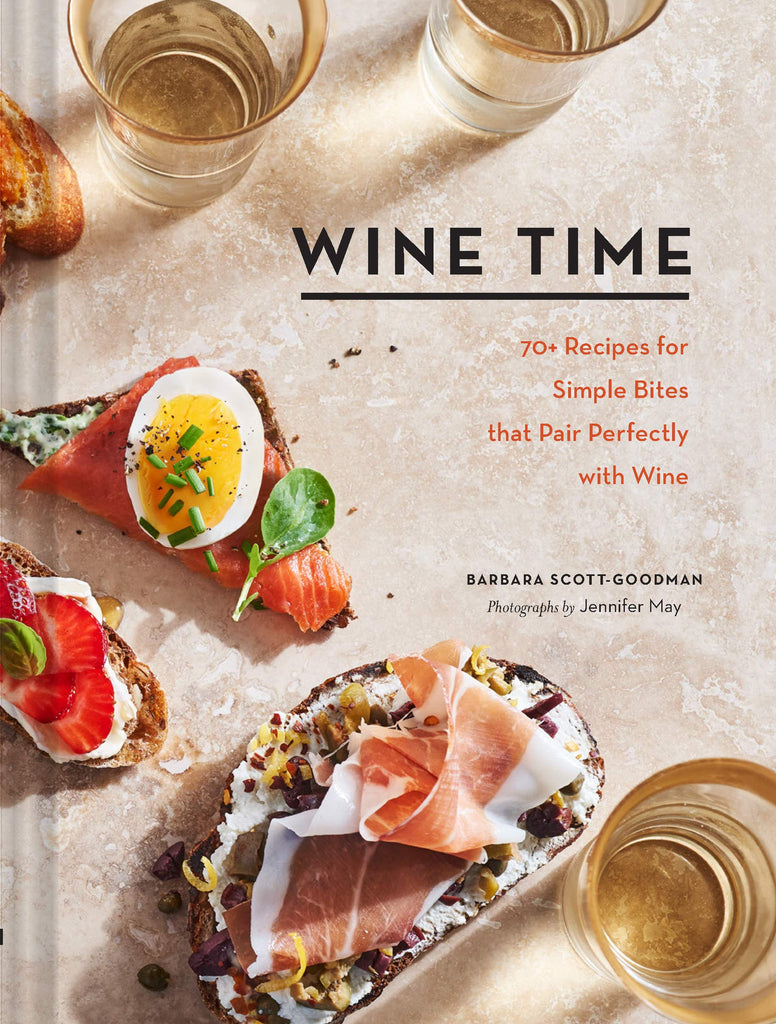 Wine Time: 70+ Recipes for Simple Bites