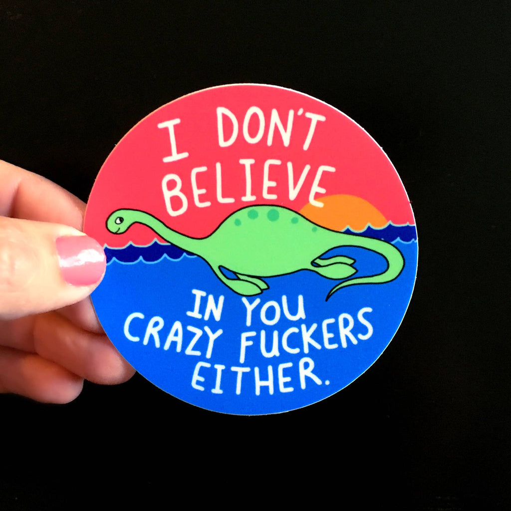 I Don't Believe In You Sticker