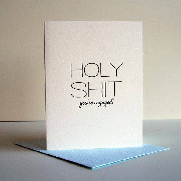 Holy Shit You're Engaged Card