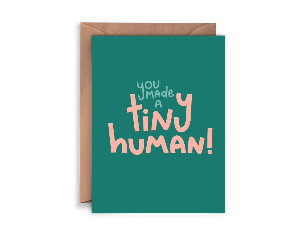 You Made a Tiny Human! New Baby Card
