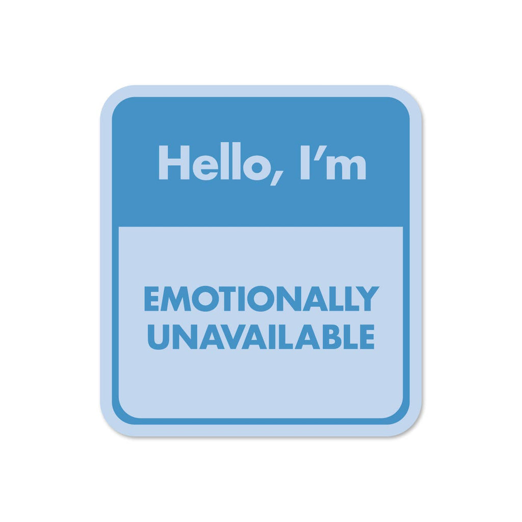 Emotionally Unavailable Sticker