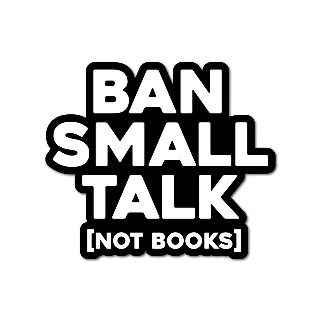 Ban Small Talk  Sticker