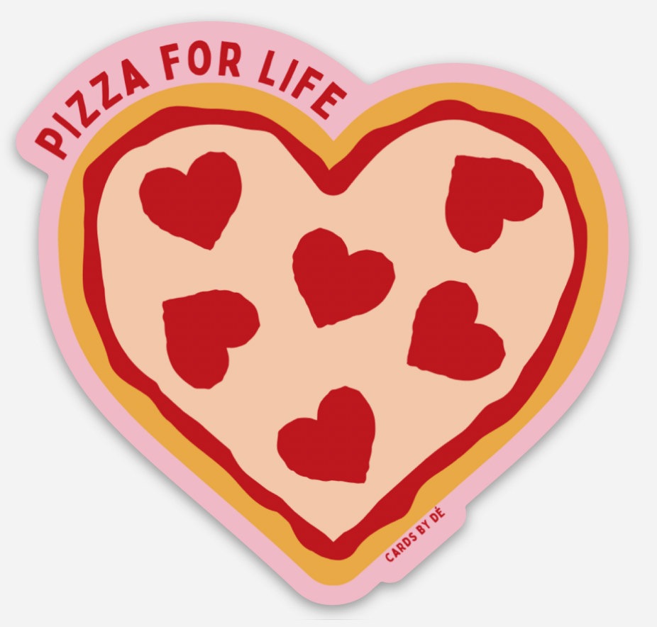 Pizza for Life Sticker