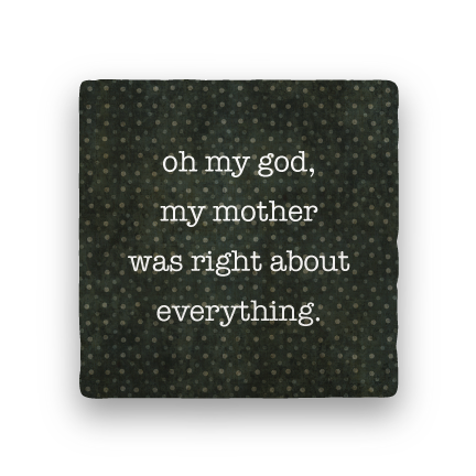 mother was right coaster