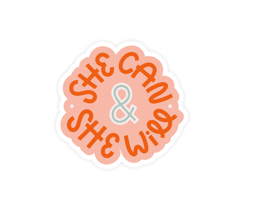 She Can and She Will Sticker