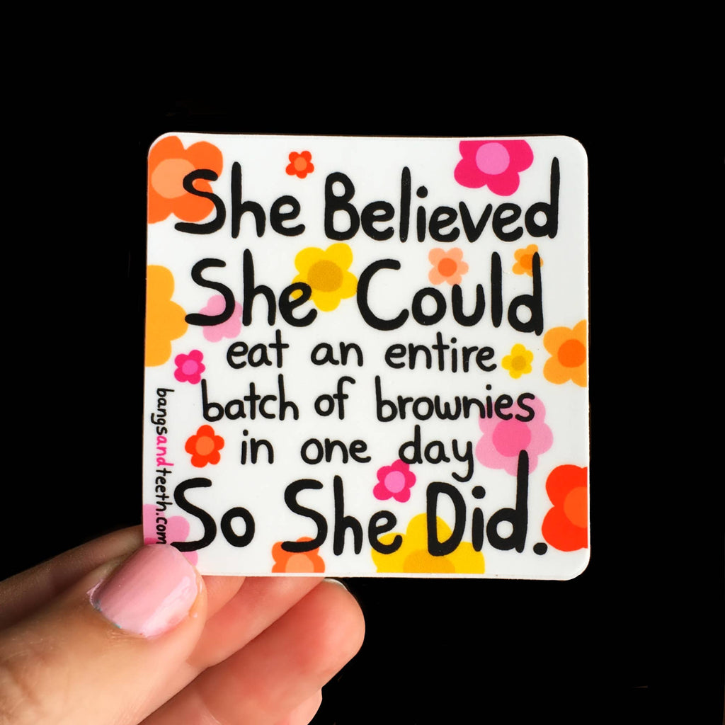 She Believed She Could eat sticker