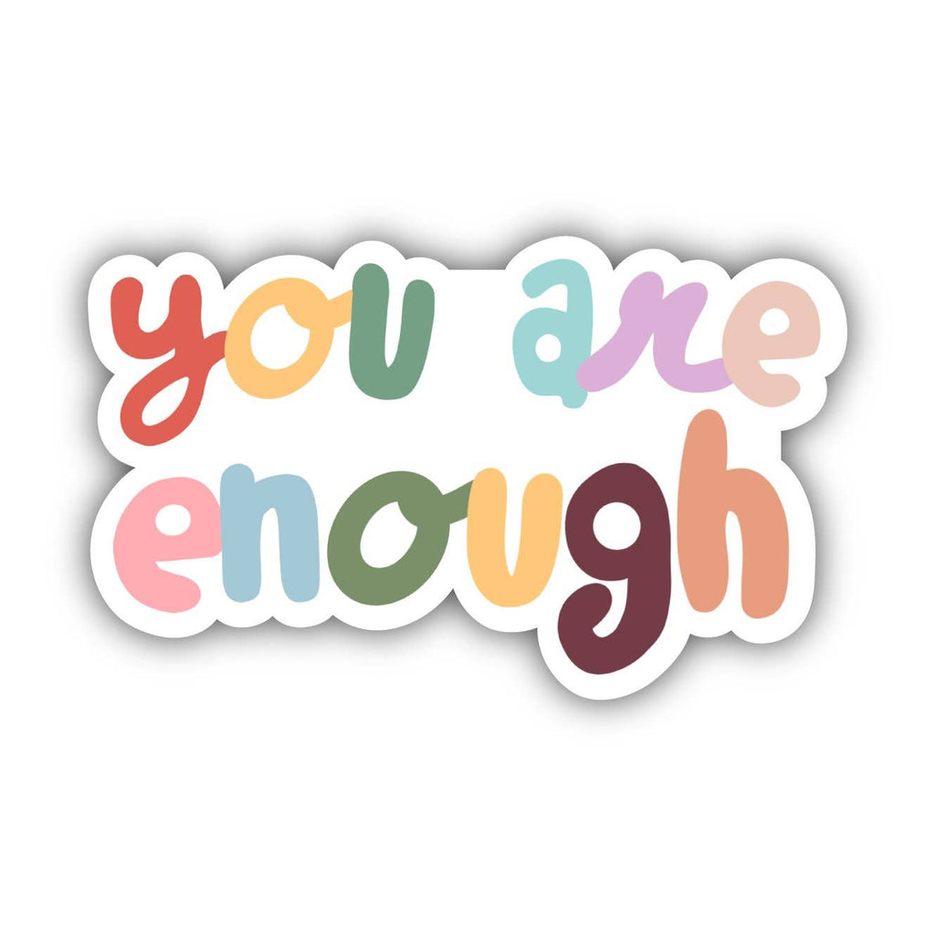 You Are Enough Sticker