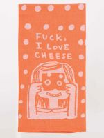 fuck, i love cheese dish towel