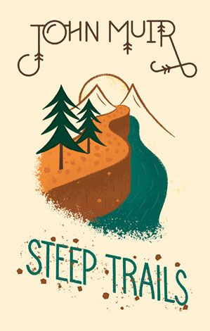 steep trails - john muir